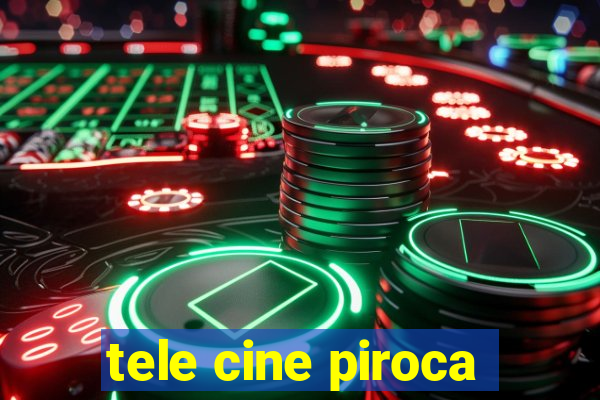 tele cine piroca